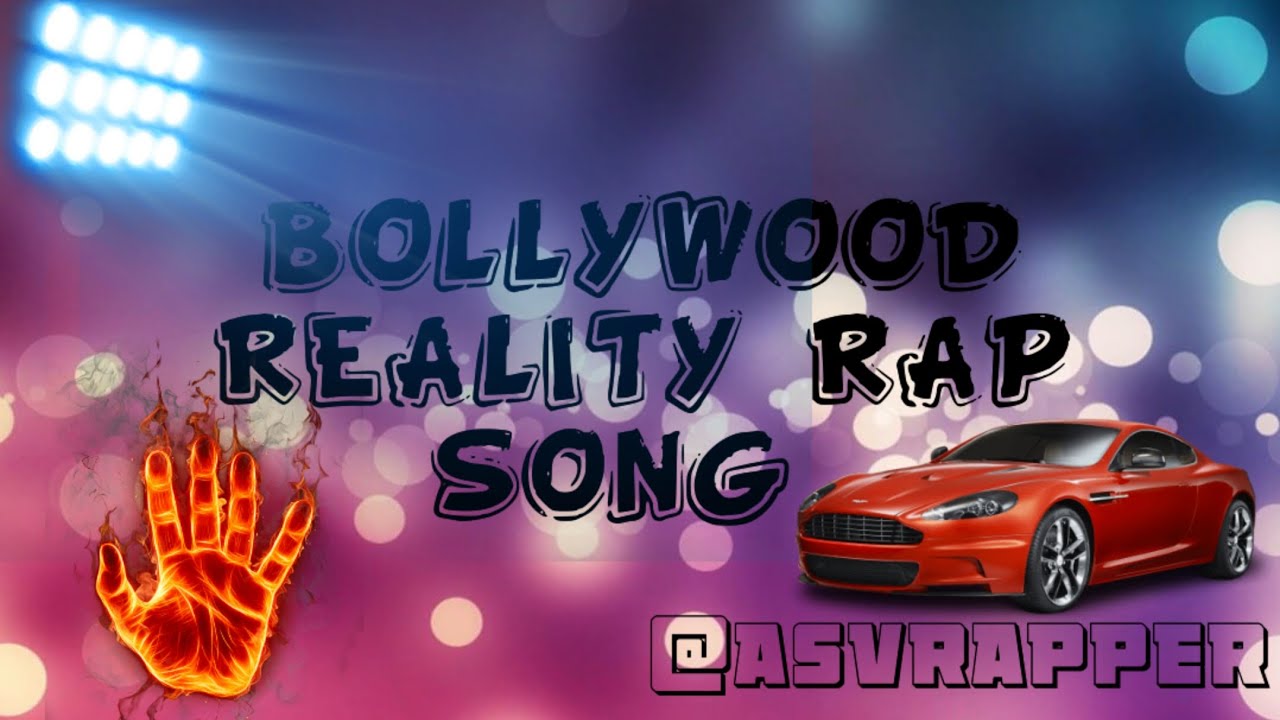 @ASVRAPPER / BOLLYWOOD REALITY RAP SONG (OFFICIAL LYRICS) SYSTEM