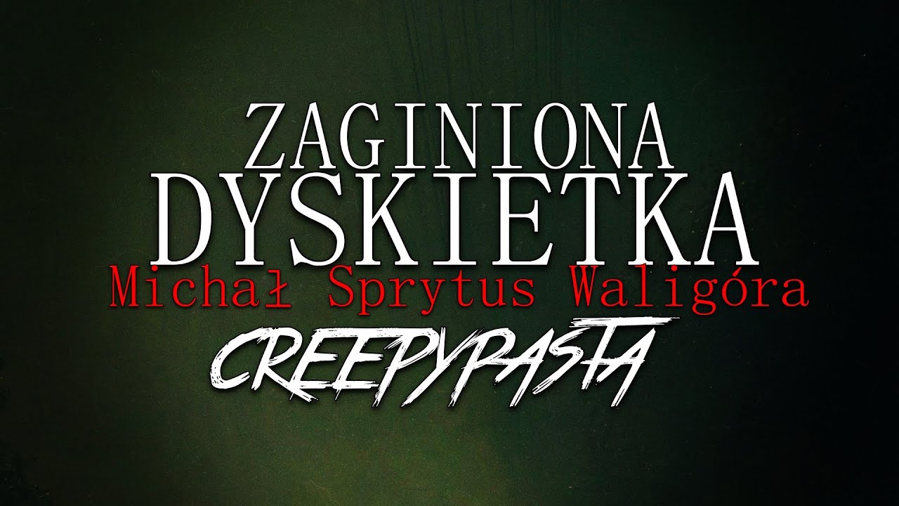 Zaginiona Dyskietka - Creepypasta od Widza [Lektor PL]