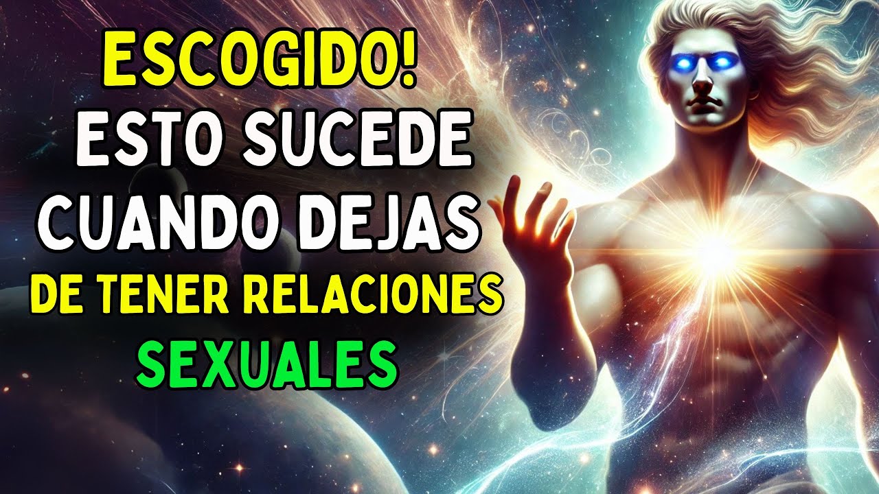 ESCOGIDO! ESTO ES LO QUE SUCEDE CUANDO DEJAS DE TENER RELACIONES ÍNTIMAS!