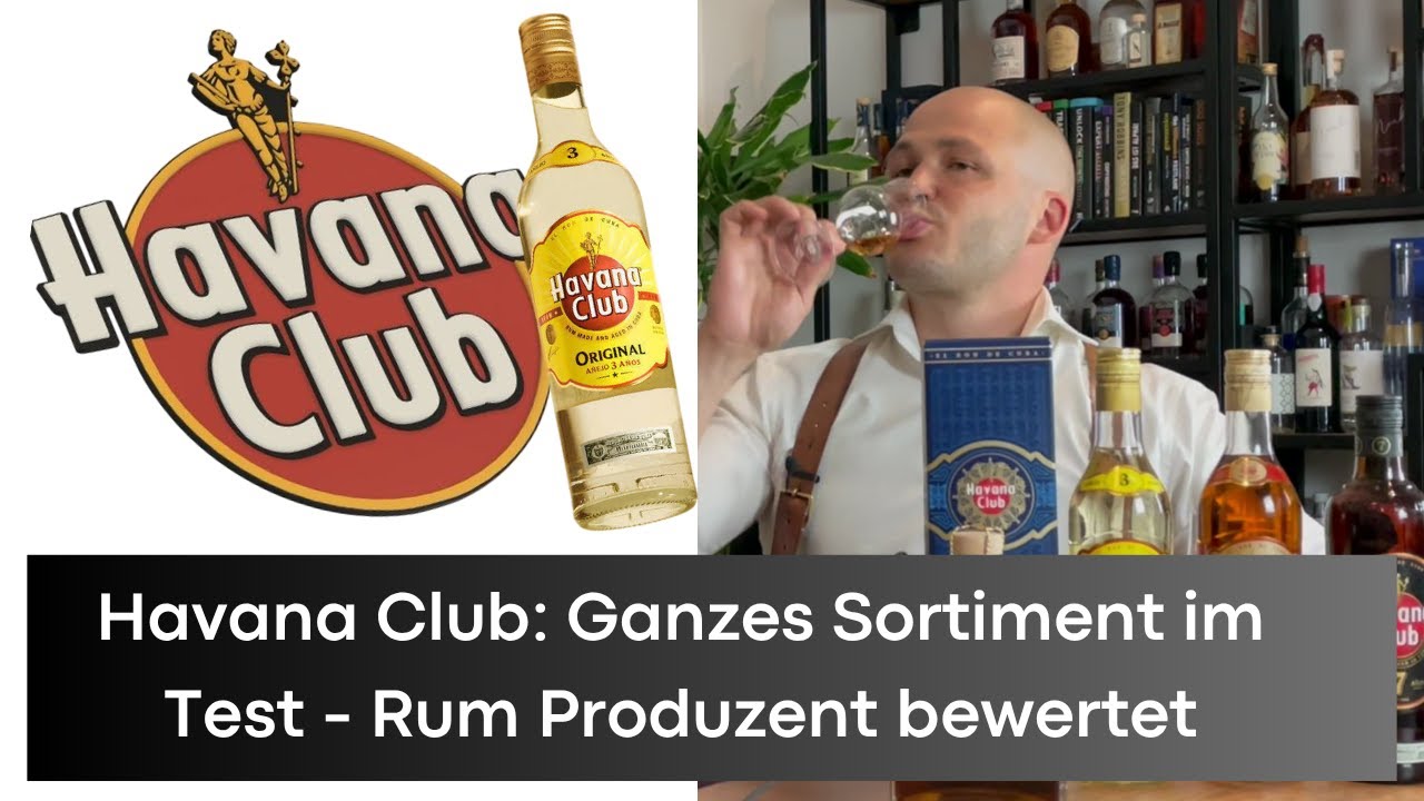 Havana Club: Ganzes Sortiment im Test - Rum Produzent bewertet