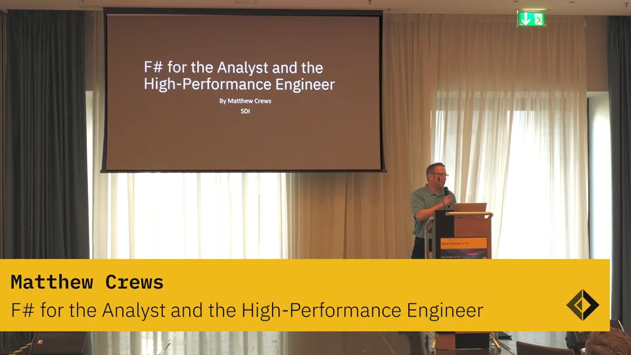 Matthew Crews, 'F# for the Analyst and the High Performance Engineer' | Data Science in F#