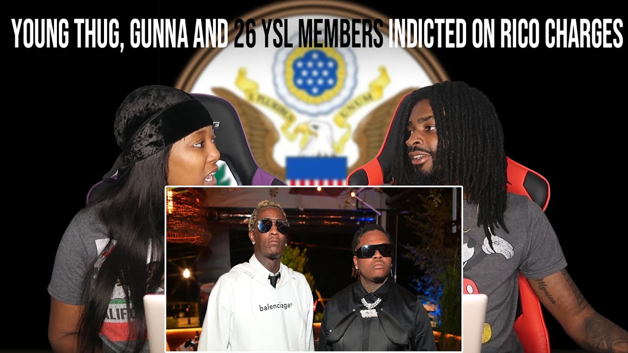 Young Thug, Gunna and 26 YSL Members Indicted on RICO Charges | REACTION