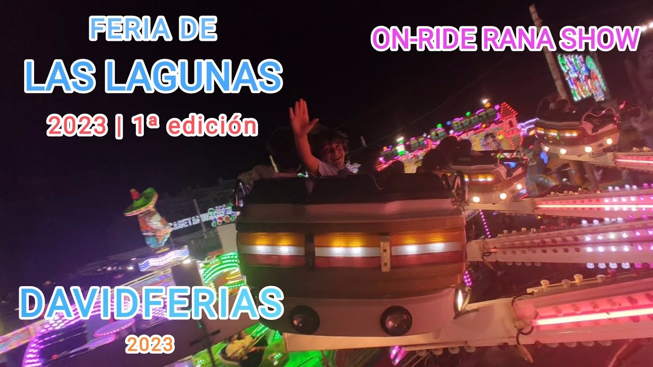 On-Ride (con Manu, Oscar y Adri)➡️ Rana Show - Feria de Las Lagunas 2023 |🎡| DavidFerias |🎡|