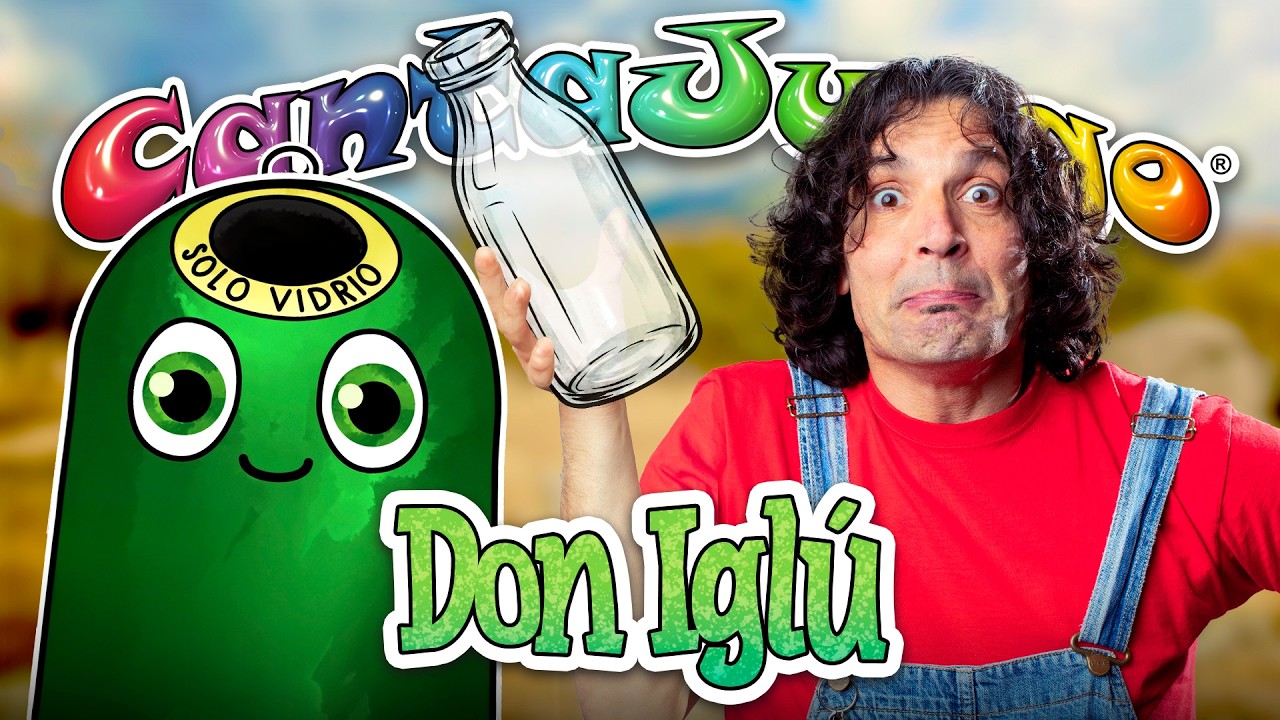 🌍 CantaJuego ♻️ Don Igl&uacute;  🧴 Reciclar 🎶 Colaboraci&oacute;n con @Ecovidrio 💚✨ | Video Oficial