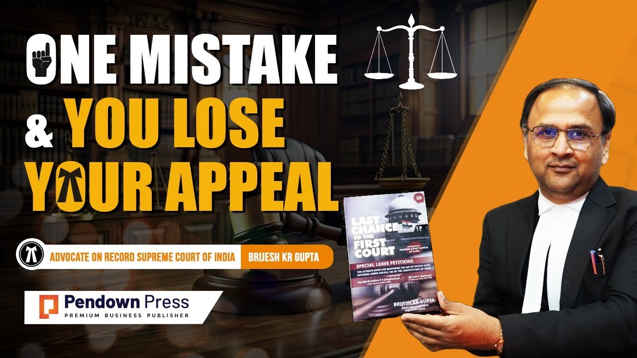 SLP & Article 136 Explained | How to Appeal in the Supreme Court Successfully | Adv Brijesh Kr Gupta