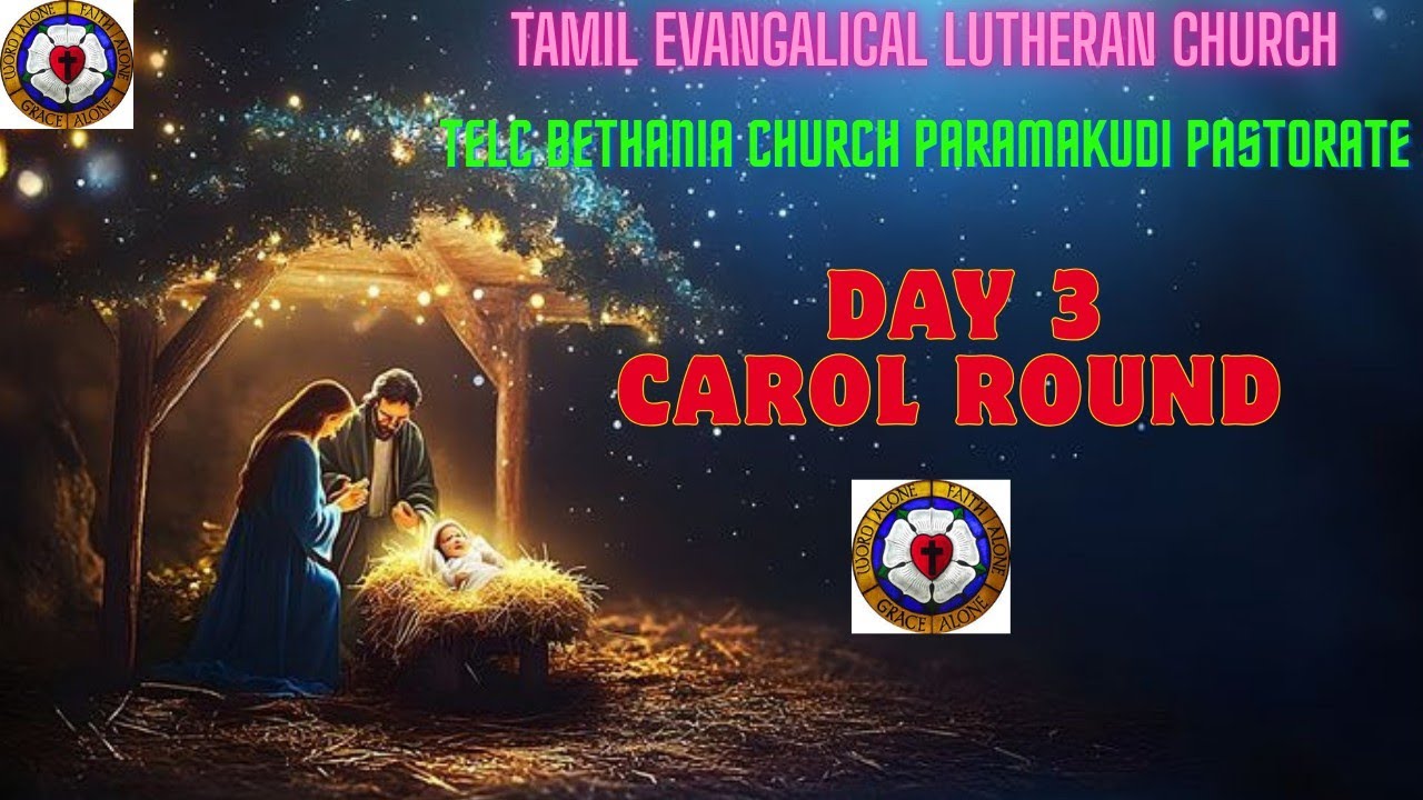 TAMIL EVANGALICAL LUTHERAN CHURCH.TELC BETHANIA CHURCH PARAMAKUDI PASTORATE.DAY 3 CAROL ROUND 2025//