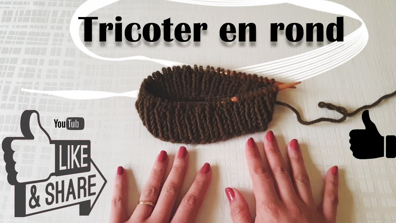 COMMENT TRICOTER EN ROND SANS DÉMARCATION SUR AIGUILLES CIRCULAIRE