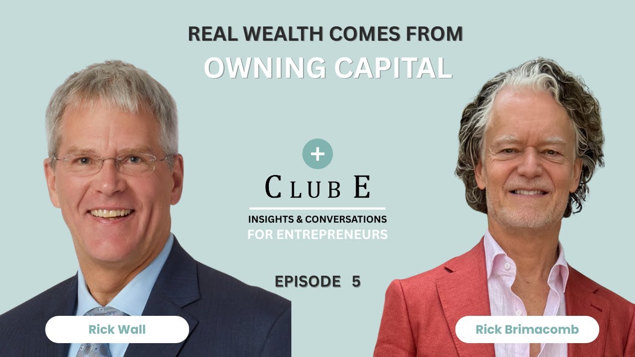 E05 - Real Wealth Comes From Owning Capital