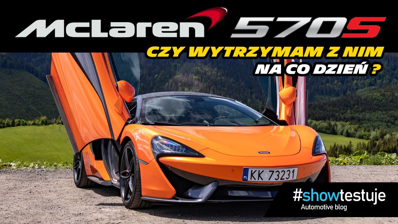McLaren 570S - czy wytrzymam z nim na co dzień? [ SAMOCHODY Z DUSZĄ odc. 12 ] #showtestuje​ VLOG 4K