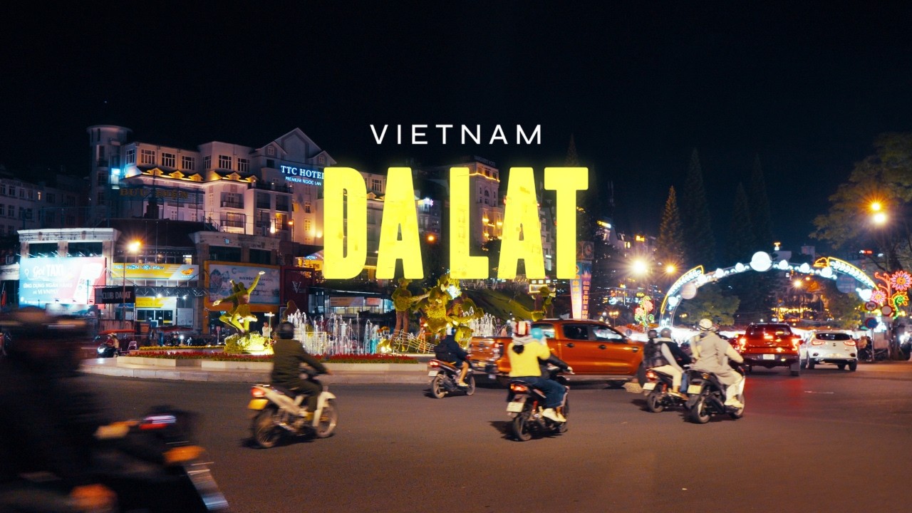 Da Lat, Vietnam - vn -The Hidden Gem of the Highlands | Cinematic Travel Memories