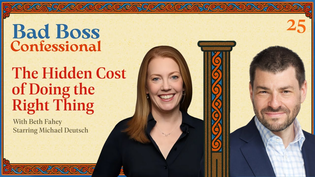 The Hidden Cost of Doing the Right Thing | Bad Boss Confessional | Episode 25