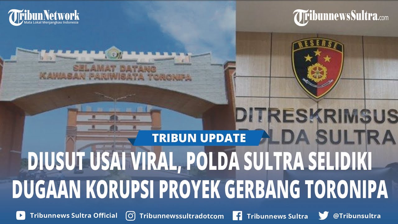 Polda Sultra Bakal Panggil Pihak Terkait Proyek Gerbang Toronipa Pekan Depan, Diusut Usai Viral
