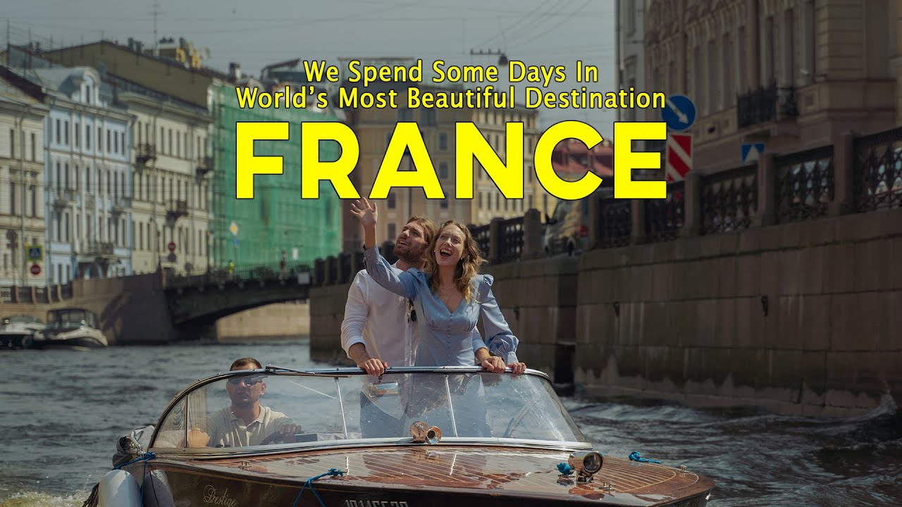 France Cinematic Travel Video - The World's Most Popular Tourist Destination 4K