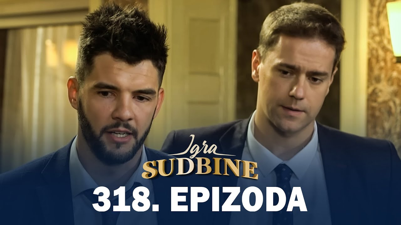 Igra sudbine | Sezona 02 | Epizoda 318 (domaća serija)