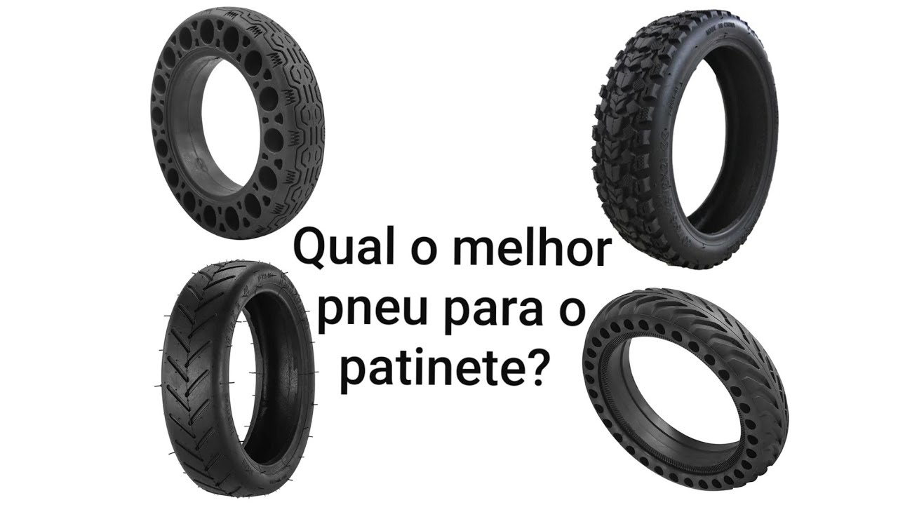 Qual o melhor pneu para patinete???
