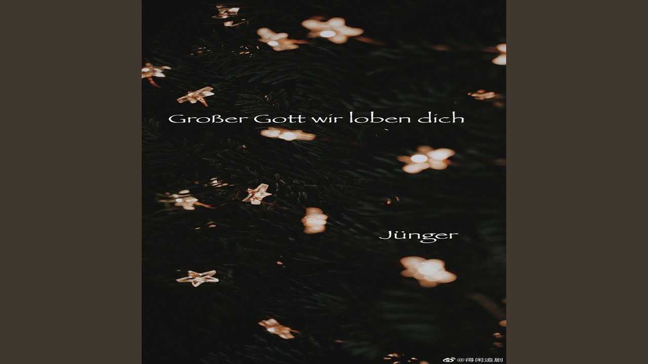 Großer Gott Wir Loben Dich