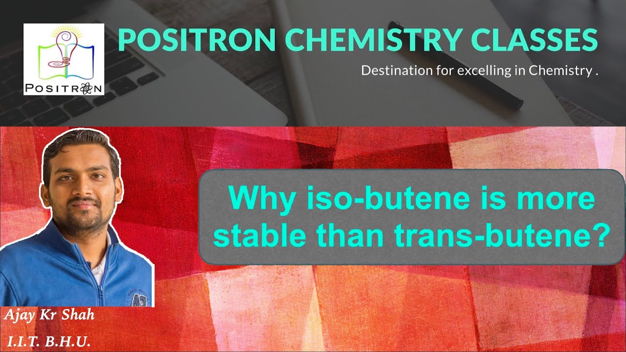 Why iso-butene is more stable than trans-2-butene and cis-2-butene? || Alkene Stability || Ajay Shah