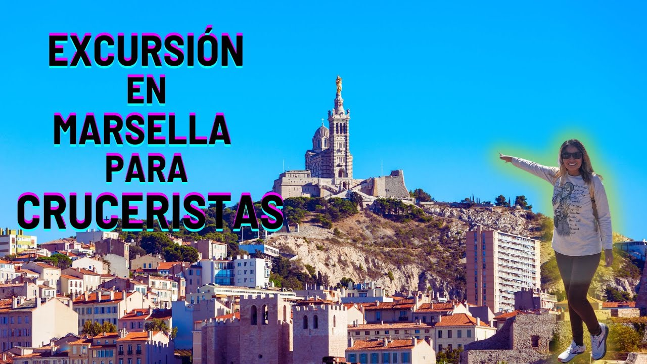 🥾QUÉ CONOCER EN MARSELLA, FRANCIA  CUANDO LLEGAS EN CRUCERO ⛴️ excursiones libres para cruceristas