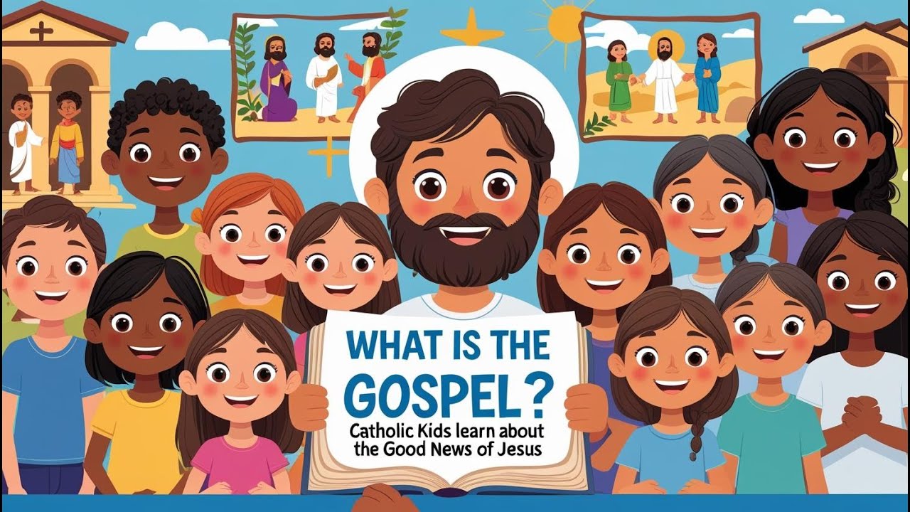 What Is the Gospel? | Catholic Kids Learn the Good News of Jesus