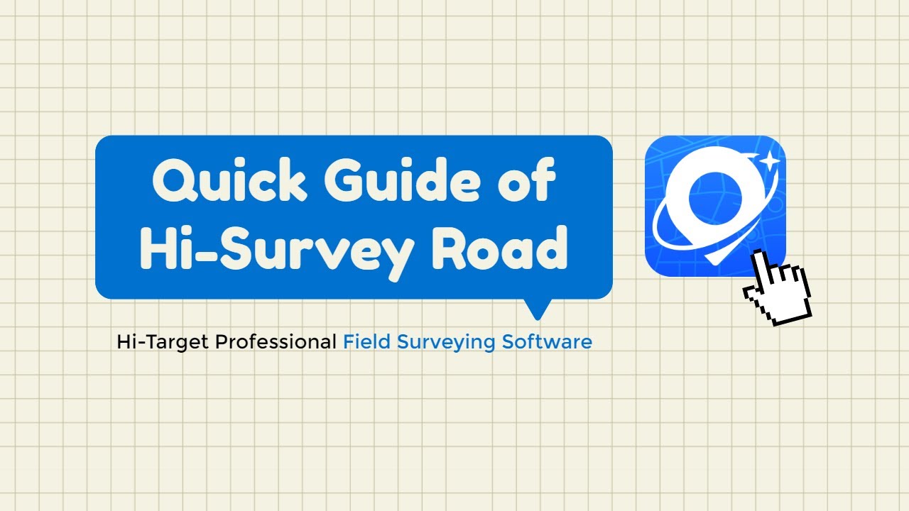 Quick Guide of Hi-Target Hi-Survey Road Software