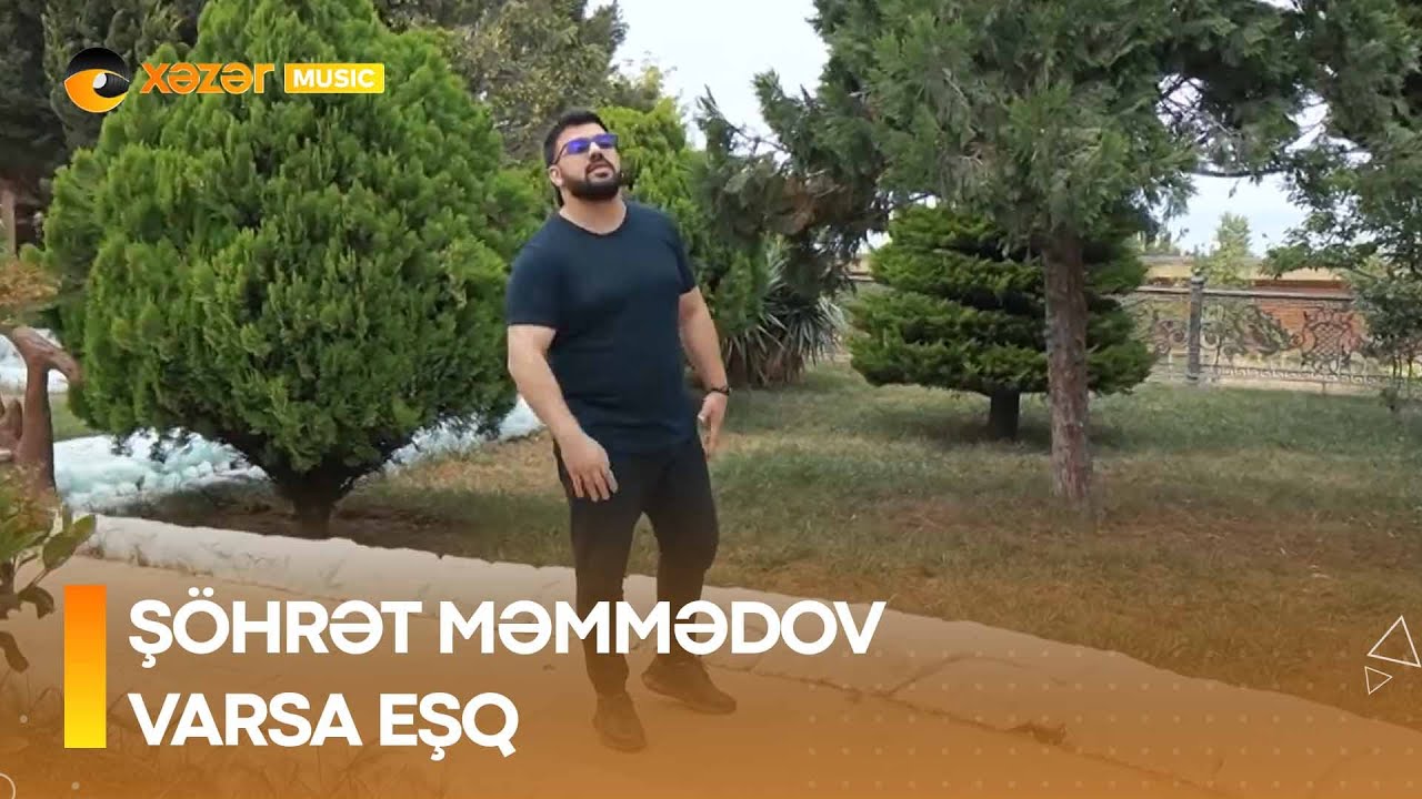 Ş&ouml;hrət Məmmədov - Varsa Eşq