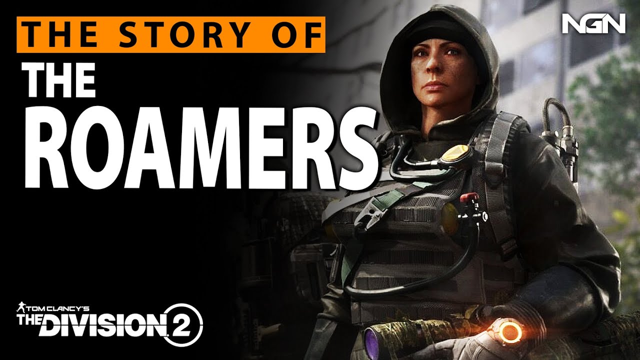 Who Are The ROAMERS? || Story / Lore || The Division 2