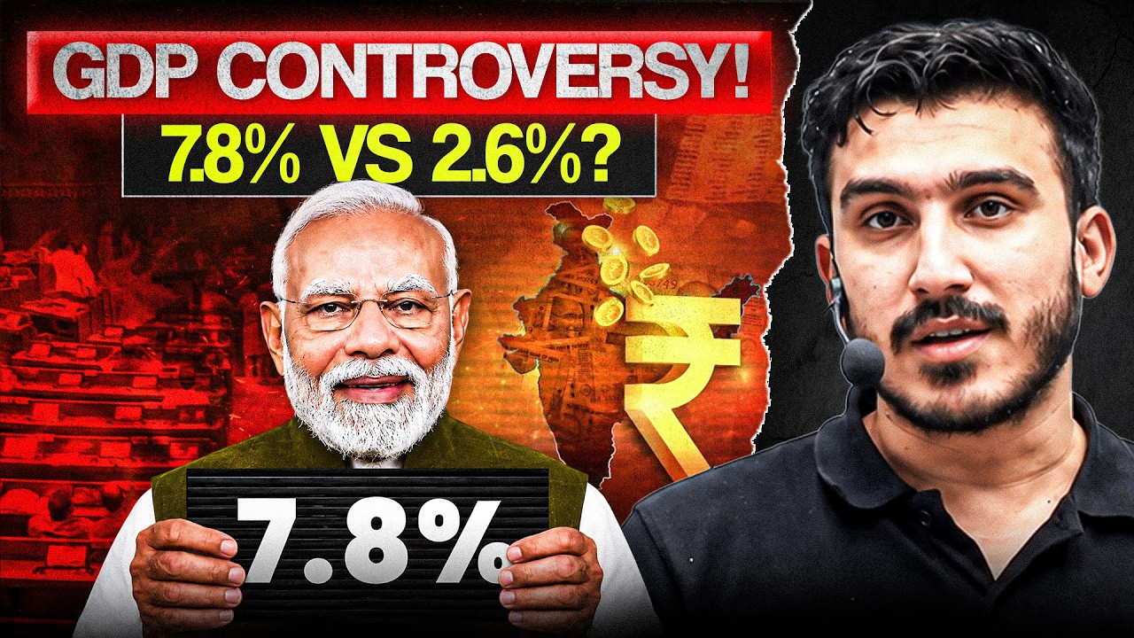 7.8% vs 2.6%: Is India&rsquo;s GDP Growth Really 7.8%? | GDP Controversy Explained | UPSC
