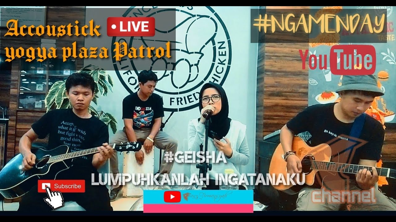 #NGAMENDAY#AkusticCover#yogyaplazapatrol GEISHA - Lumpuhkanlah ingatanku