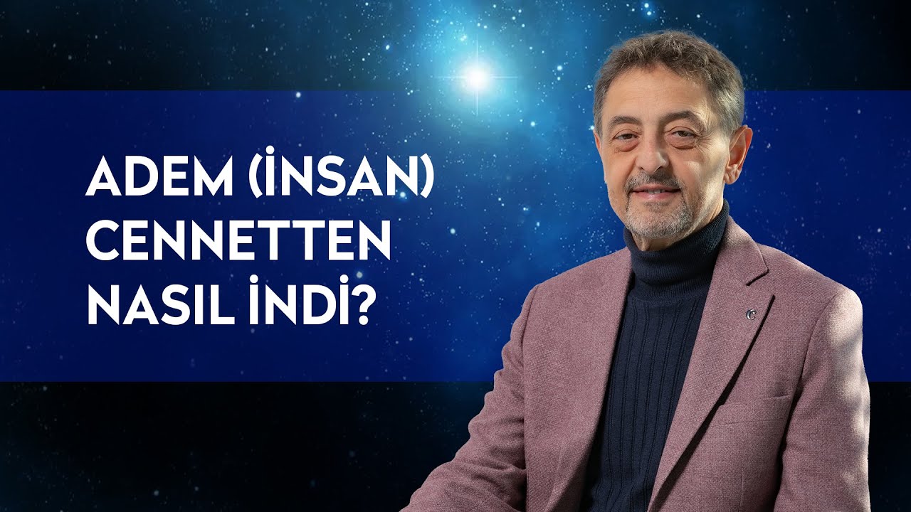 12.06.2024 ADEMİN (İNSANIN) CENNETTEN İNİŞİ