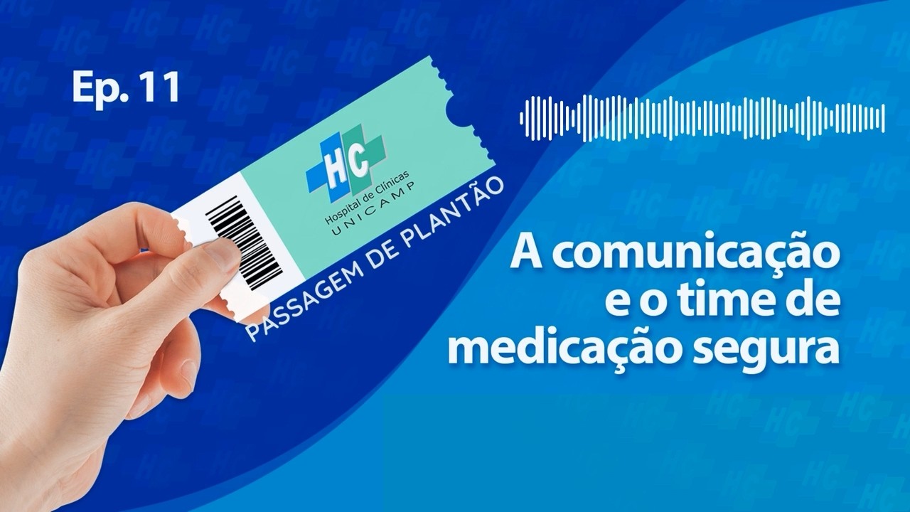 Passagem de Plantão destaca as ações do Time de Medicação Segura no HC da Unicamp