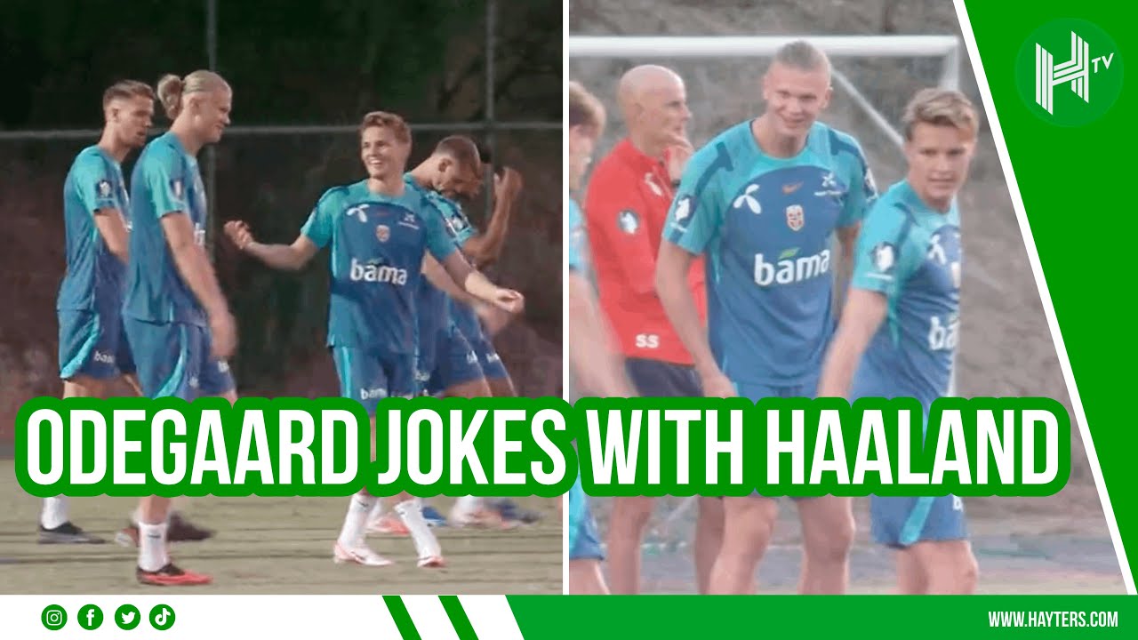 Odegaard & Haaland share JOKES in Norway training
