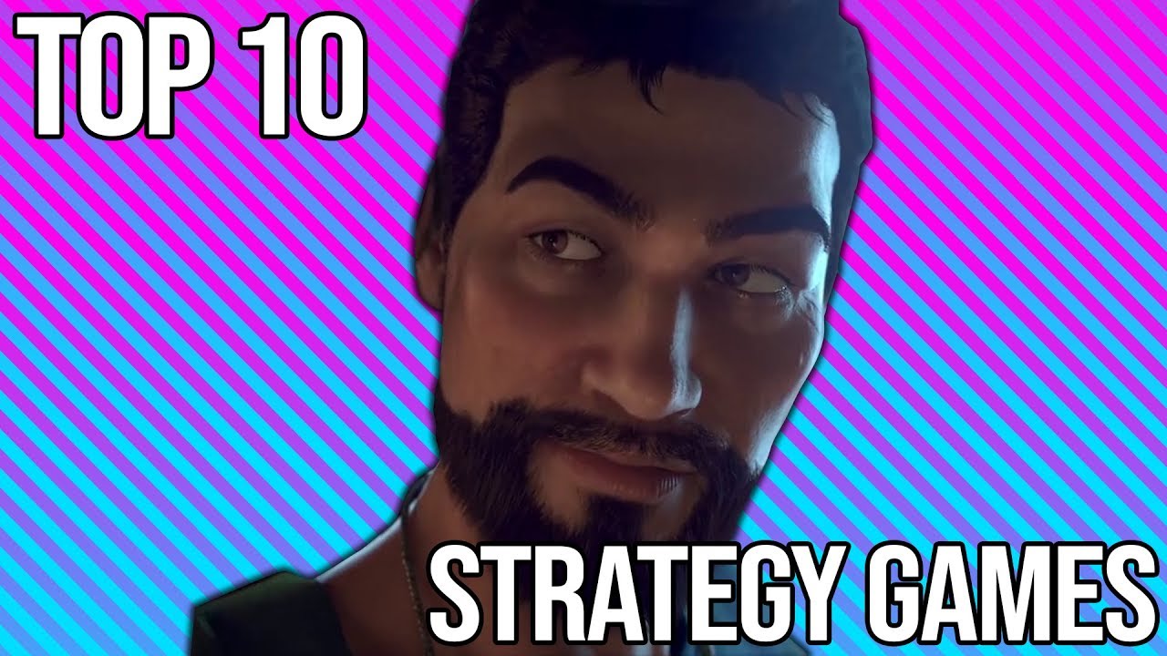 Top 10 Best Strategy Games 2019