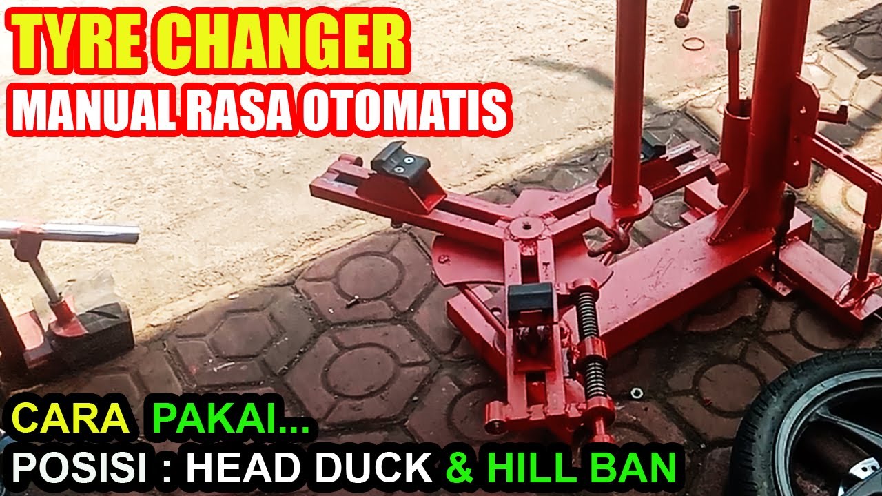 TYRE CHANGER MANUAL TYPE MT-55 || Cara Pakai... Posisi Kepala Bebek & Hill Ban