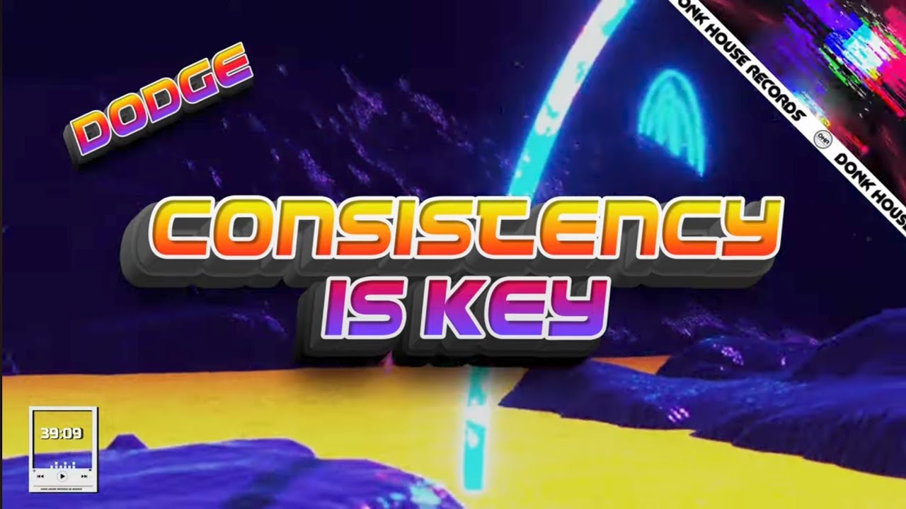 Dodge - Consistency Is Key - DHR Bounce Mix