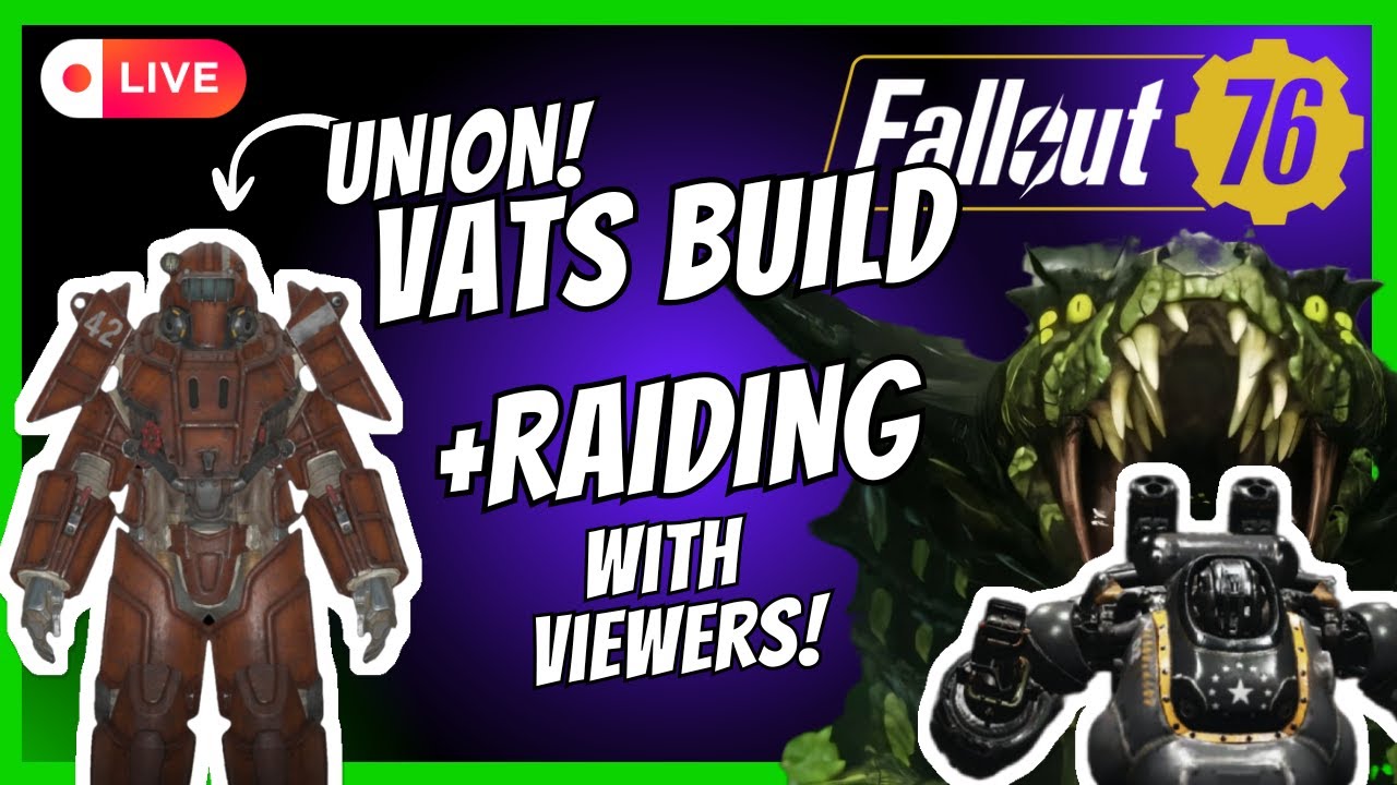 Build Testing UNION FULL RAIDS, With Viewer's | Fallout 76 Livestream