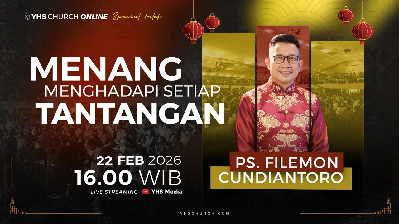 MENANG MENGHADAPI SETIAP TANTANGAN - IBADAH ONLINE SPESIAL IMLEK GEREJA YHS | Ps FILEMON CUNDIANTORO