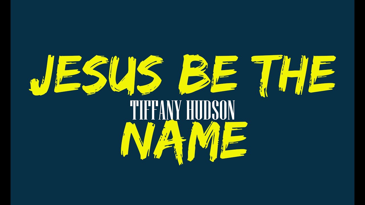 Jesus Be The Name | Elevation Worship (feat. Tiffany Hudson) Lyrics