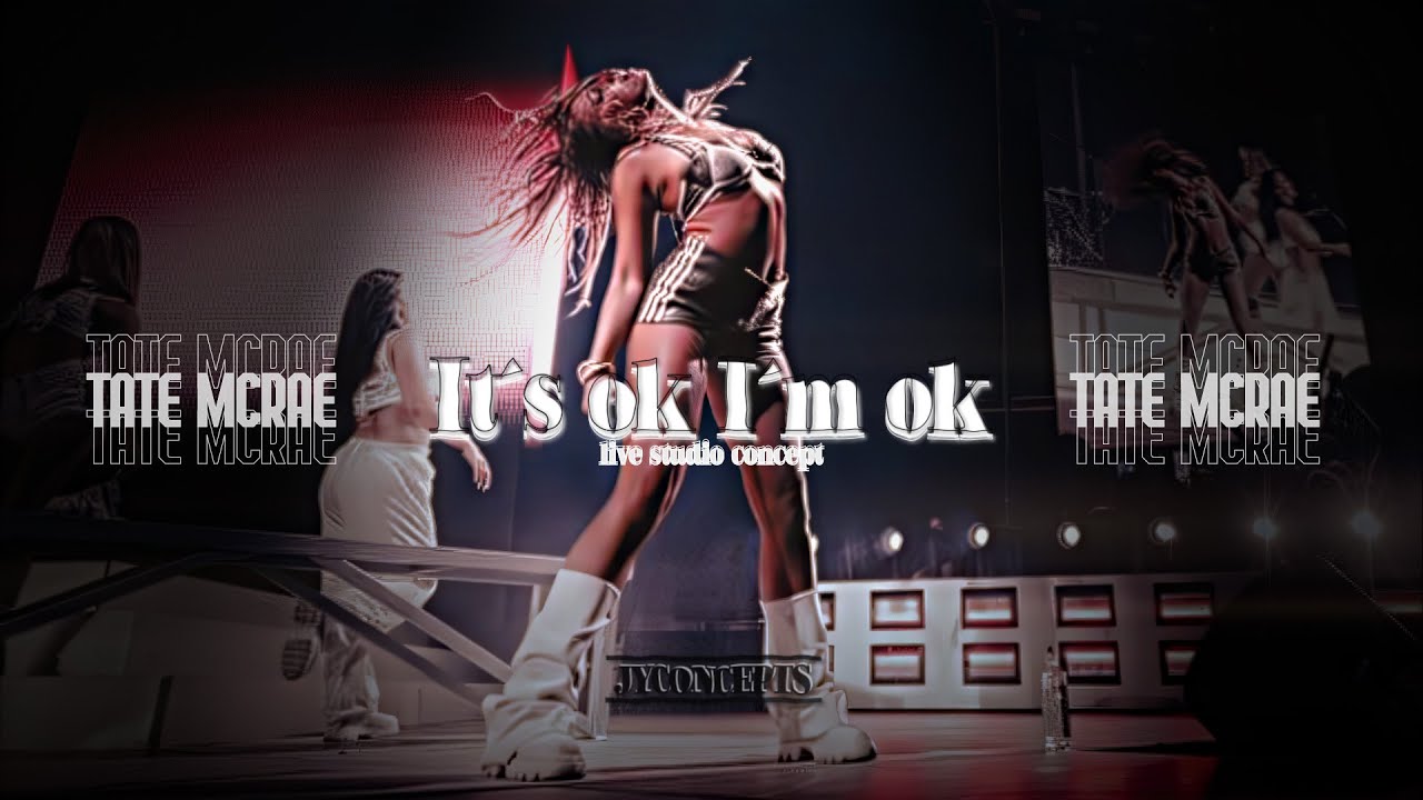 Tate McRae - It's ok I'm ok (live studio concept)