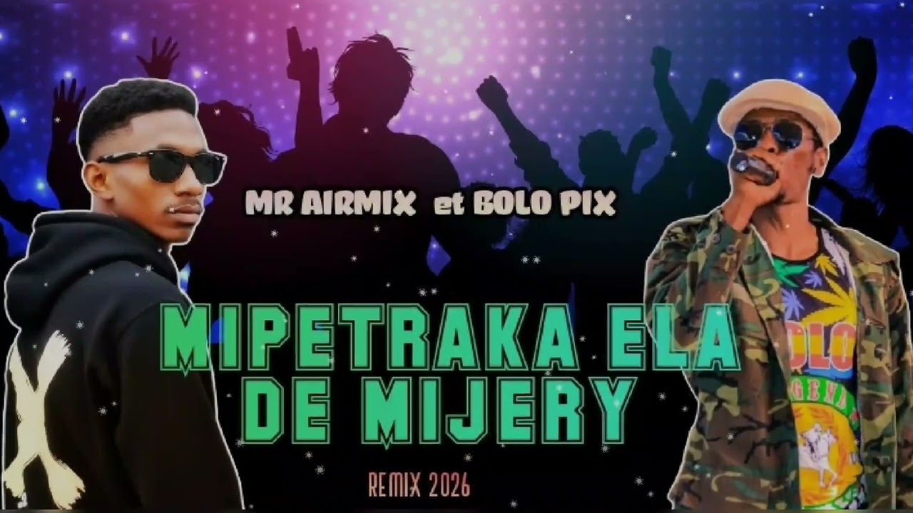 Mr Airmix Bolo pix mipetraka ela de mijery remix 2026