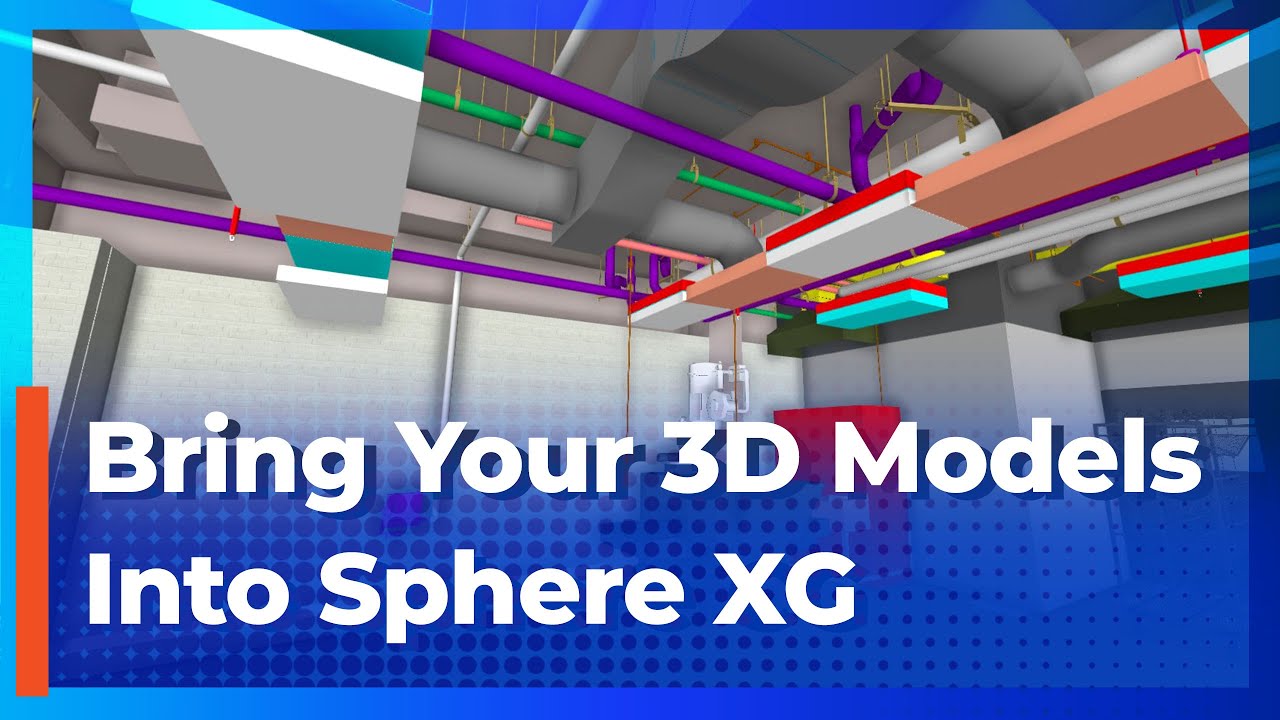 Bring Your 3D Models Into Sphere XG