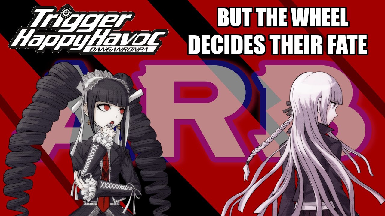ARB Episode 1: Danganronpa 1 But the Wheel Determines Their Fate