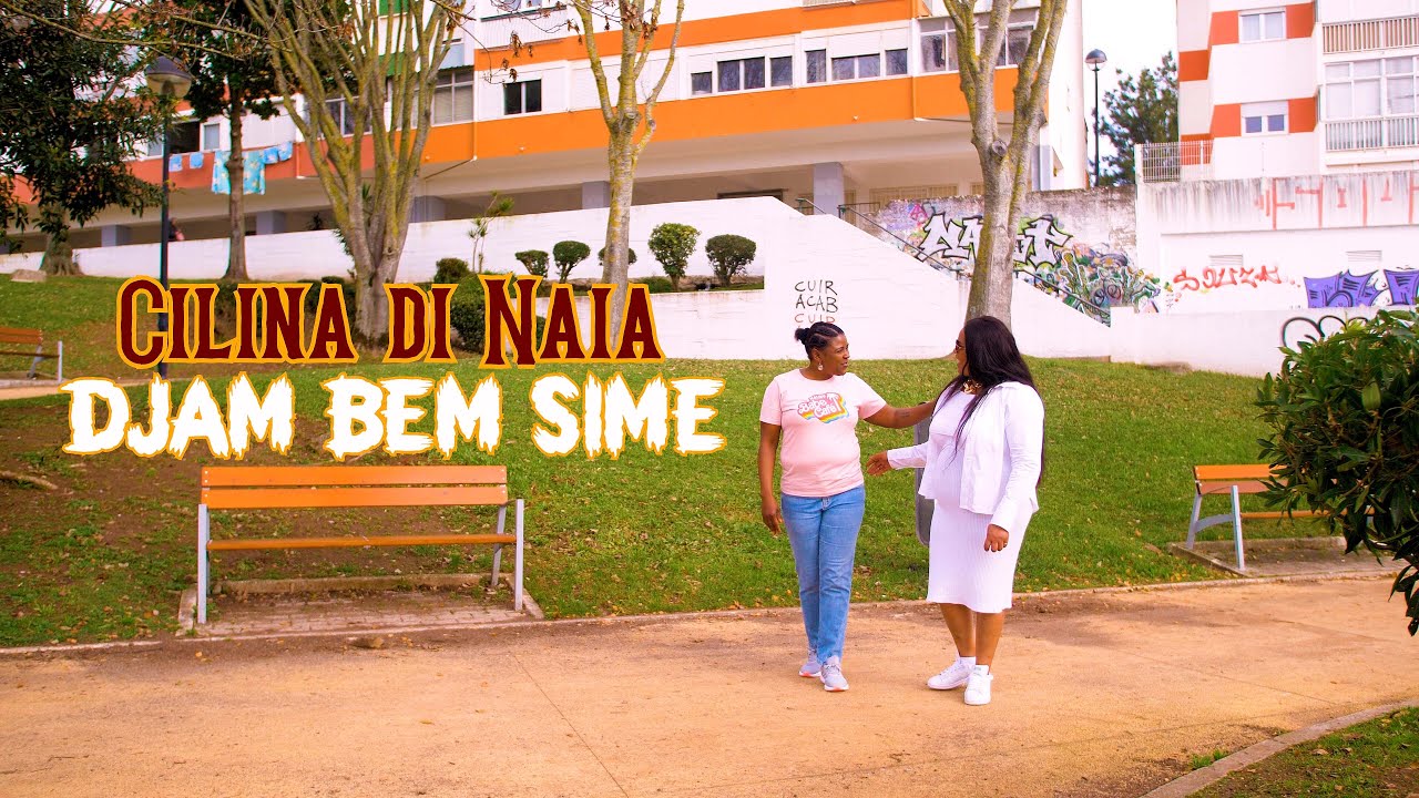 Cilina Di Naia_Djam Bem Sime (Videoclip official)