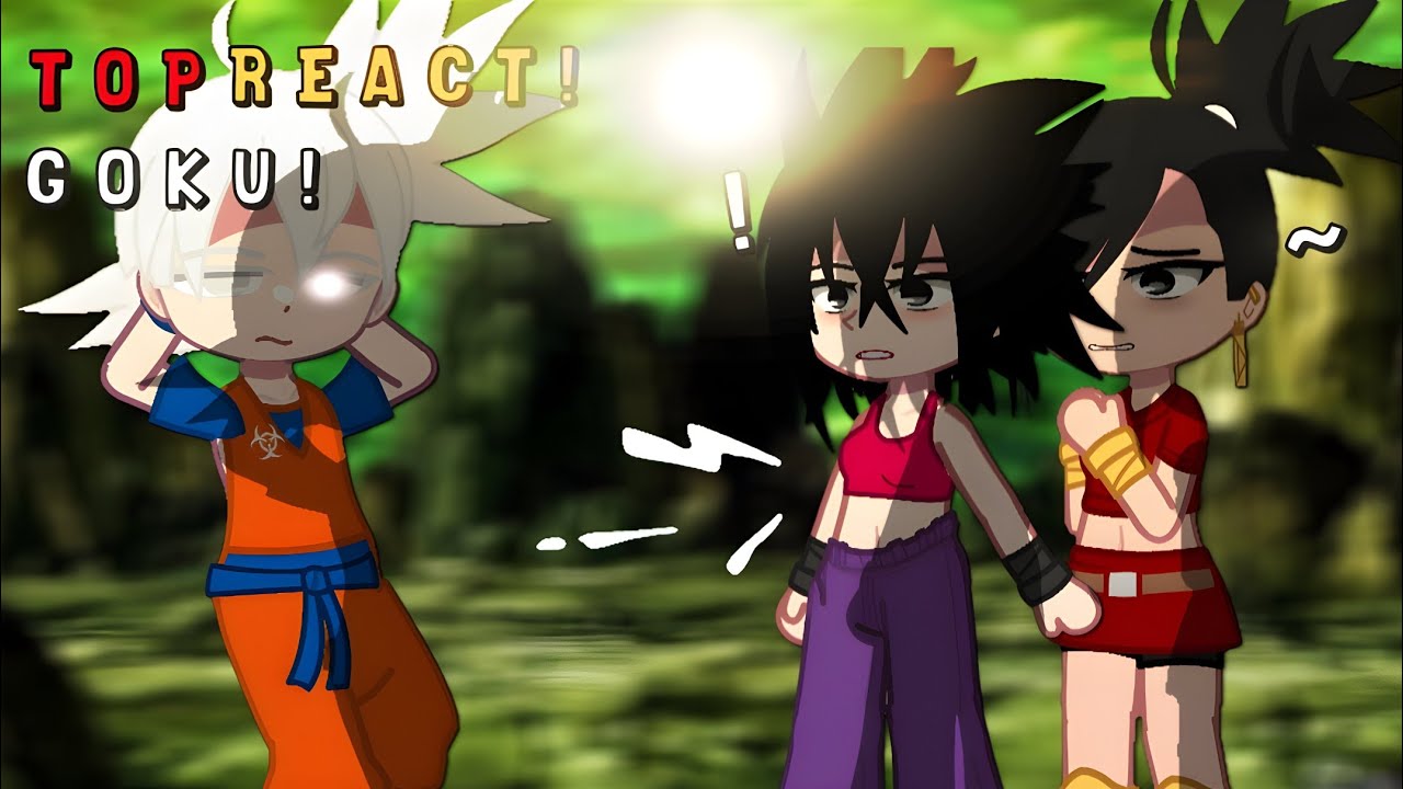 Past Top React To Goku || Dbs React || Gacha React