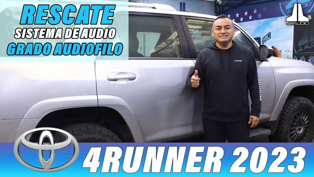 TOYOTA 4RUNNER 2023 RESCATE GRADO AUDIÓFILO.