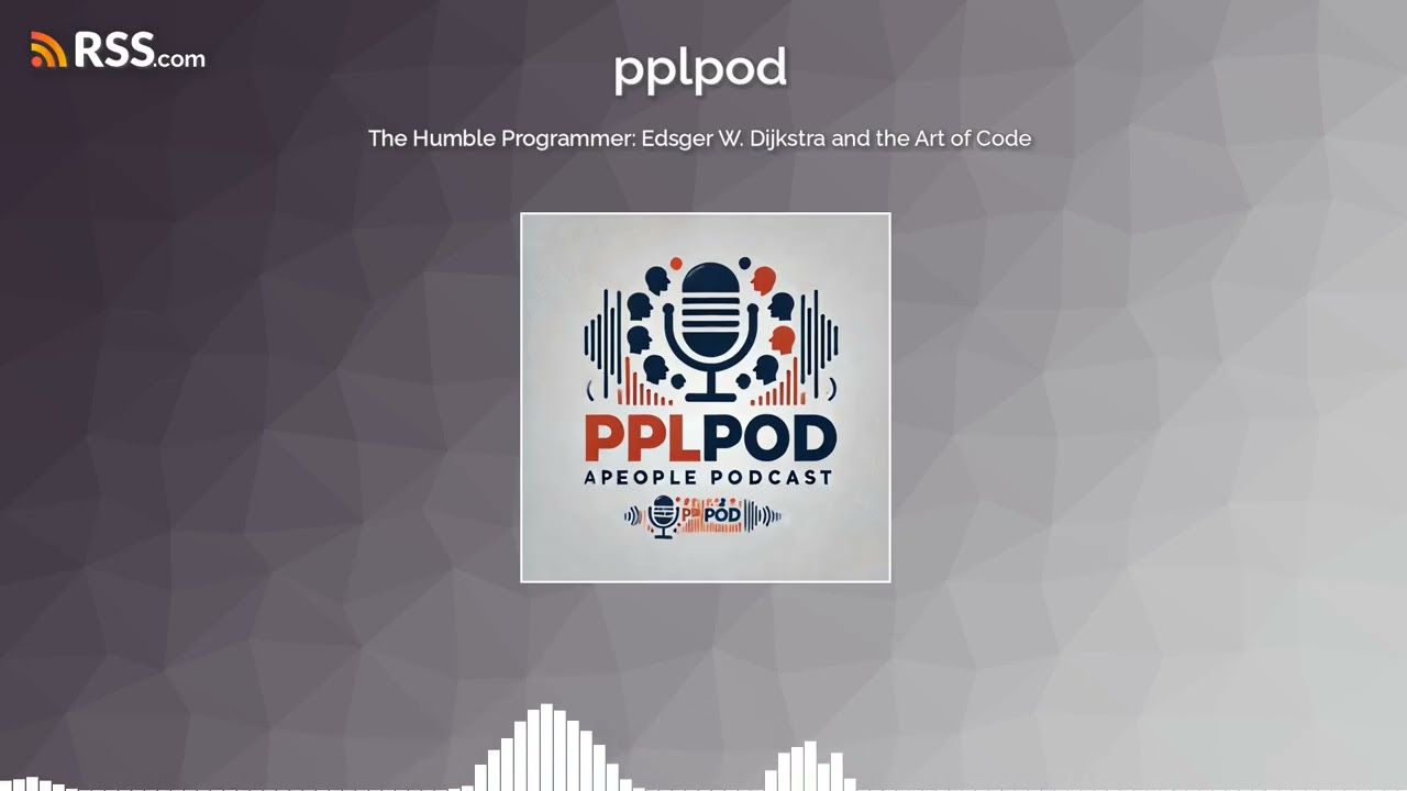 The Humble Programmer: Edsger W. Dijkstra and the Art of Code