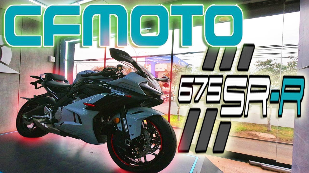¡Ya esta en Perú! - CF Moto 675 SR-R ¡No tiene Competencia! ¿Mi próxima Moto?