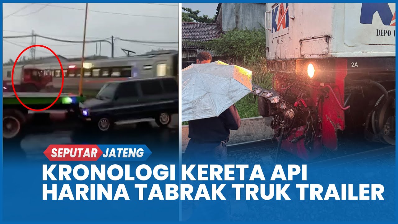Kronologi Kecelakaan Kereta Api Harina Tabrak Truk Trailer di Semarang, Sopir Loncat dari Kabin