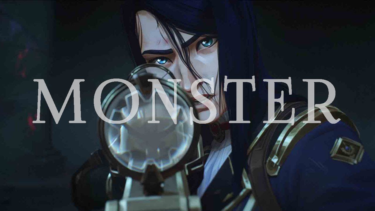 Arcane II - MONSTER (Caitlyn Kiramman)