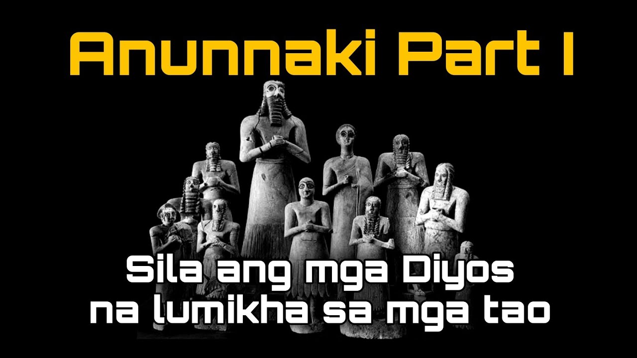 ANUNNAKI PART I: PAANO GINAWA NG MGA ANUNNAKI ANG MGA TAO
