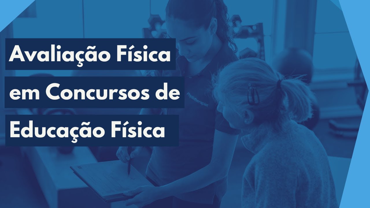 Avaliação Física em Concursos de Educação Física - Resolução de Questões